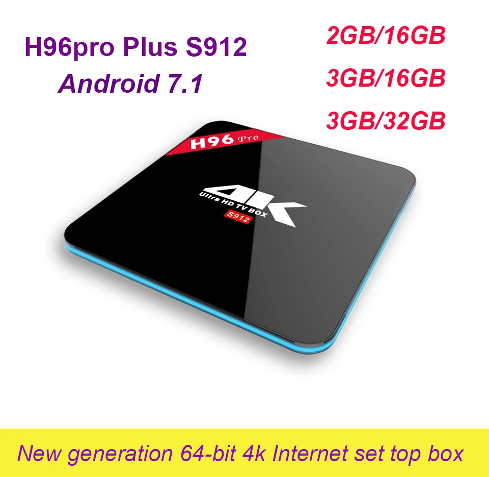 Смарт ТВ приставка H96 PRO Plus Android 7 1 Восьмиядерный процессор Amlogic S912 2 Гб 3 ГБ 16 32 Wifi2.4G/5