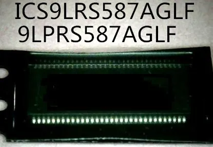 Новый ICS9LRS587AGLF 9LPRS587AGLF|Запасные части| |