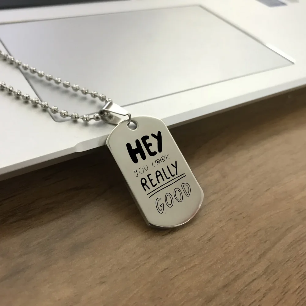 BLINGPAW Новое поступление Эй вы выглядите действительно хорошо нержавеющая сталь