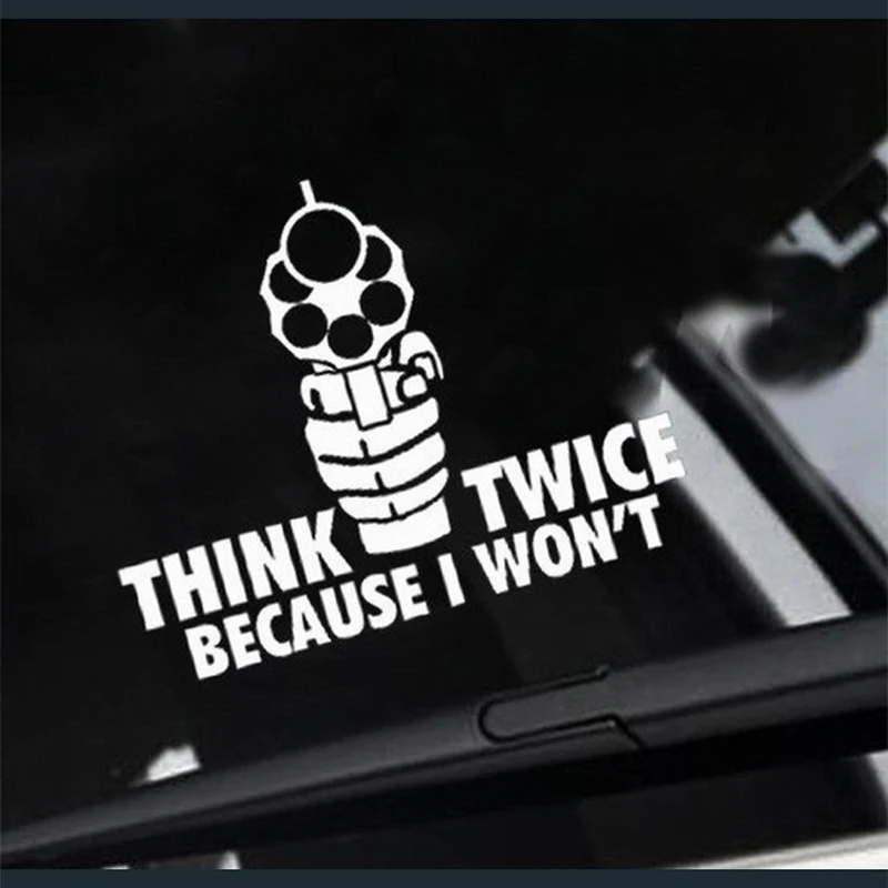 Автомобильный Стайлинг подумайте дважды потому что я не буду выстрел автомобиля