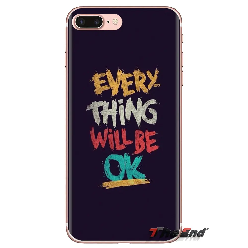 For LG G3 G4 Mini G5 G6 G7 Q6 Q7 Q8 Q9 V10 V20 V30 X Power 2 3 K10 K4 K8 2017 Everything will be ok Quote Silicone Phone Housing |