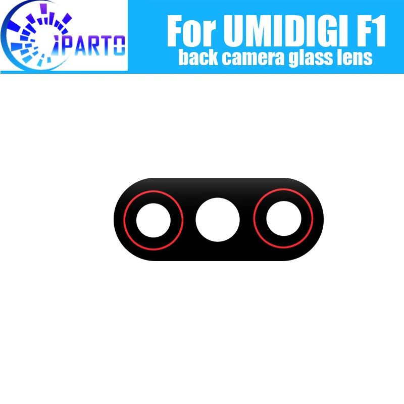 Стеклянный объектив задней камеры UMIDIGI F1 100% оригинальный новый стеклянный Замена