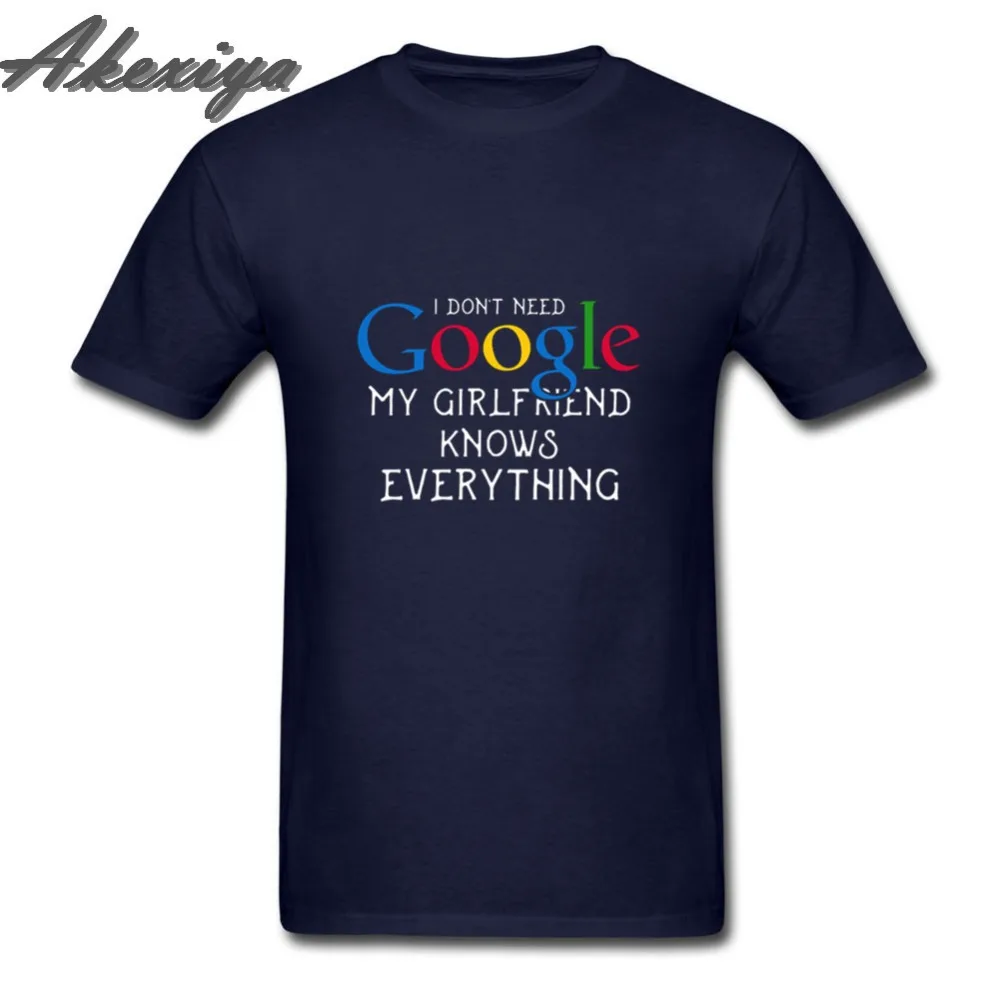 Забавная Мужская футболка с надписью I dont need google my girlfriend Know everything цифровым принтом