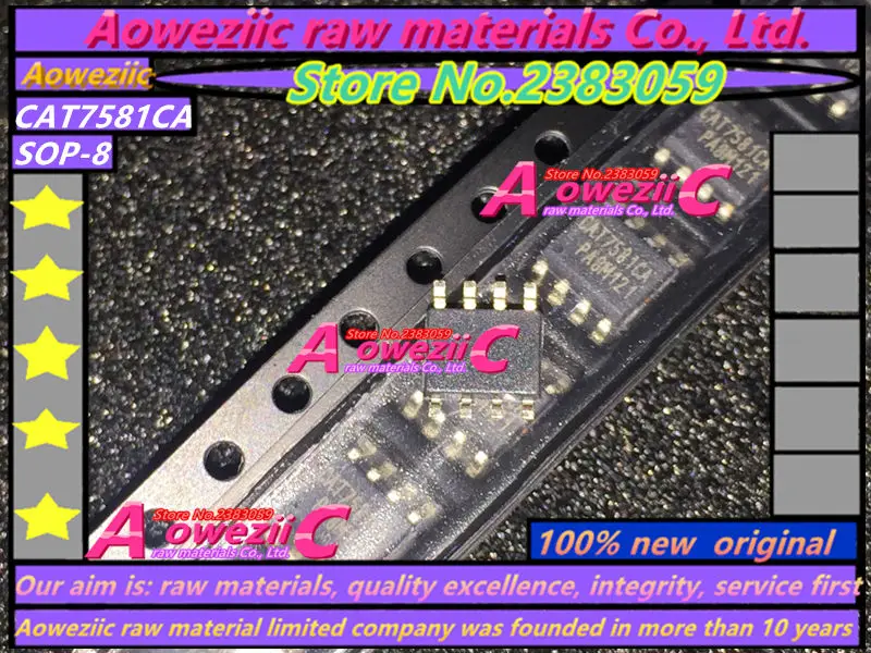 

Aoweziic 100% new original CAT7581CA CAT7581 SOP8 power management chip