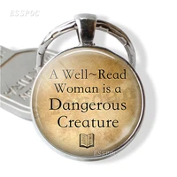 a well read woman is a dangerous creature key chain literary glass pendant silver plated key ring reader gift