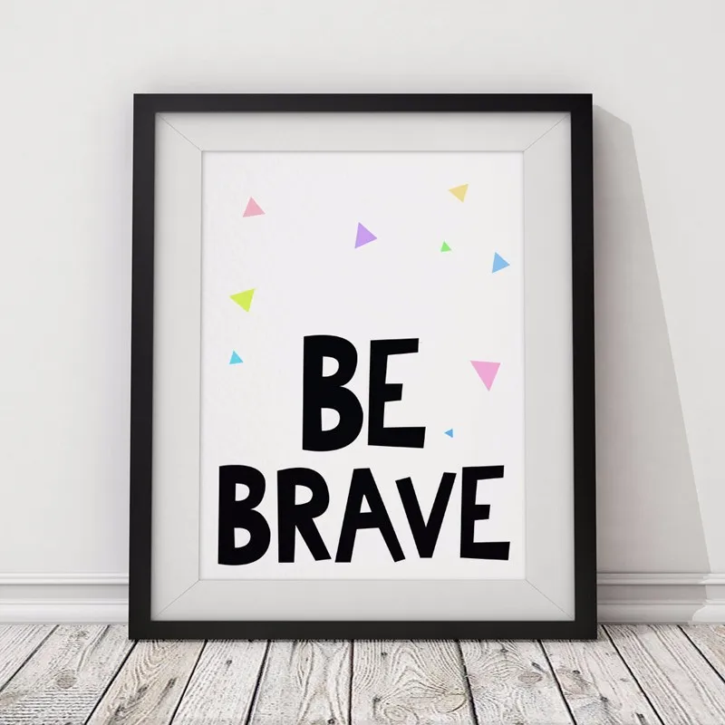 Be Brave плакат с печатью треугольники мотивационные цитаты холст Настенная картина