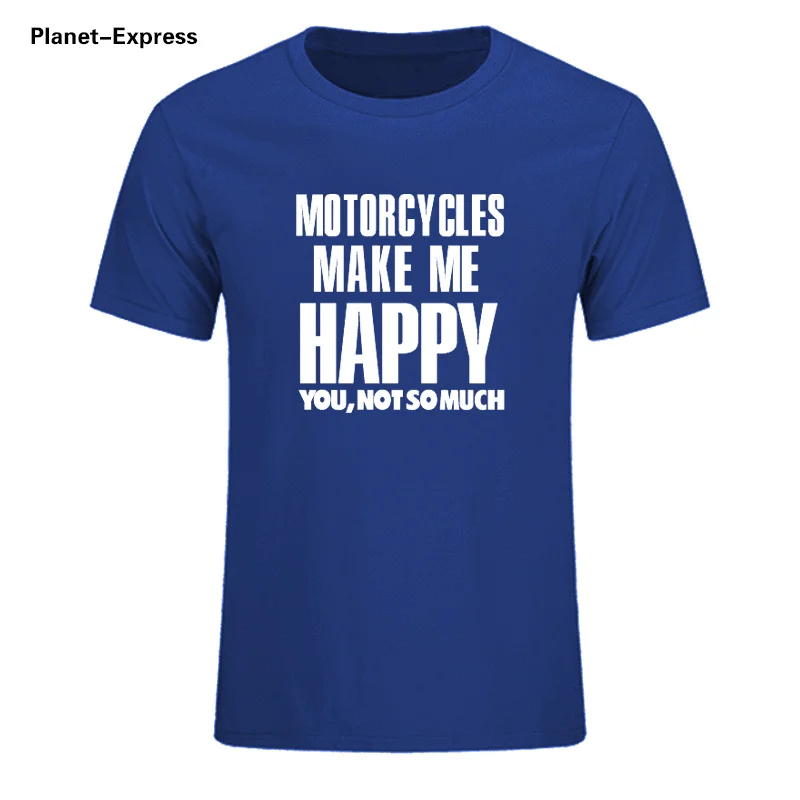 

Motorcycles Make Me Happy Print Casual Cool Wear T-shirts Men Cotton Short Sleeve T shirt Casual O Neck Tops Plus Size XS-XXXL