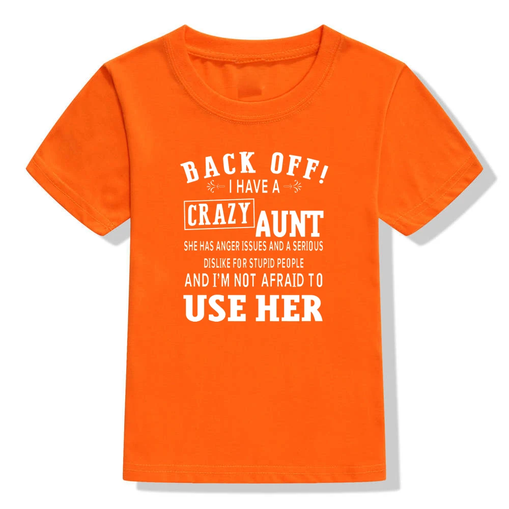 46T4-KSTOG- I Have A Crazy Aunt and I'm Not Afraid To Use Her Boys Short Sleeve Kids T Shirt Summer T Shirt Girls Children's Tshirt - Цвет: 46T4-KSTOG-