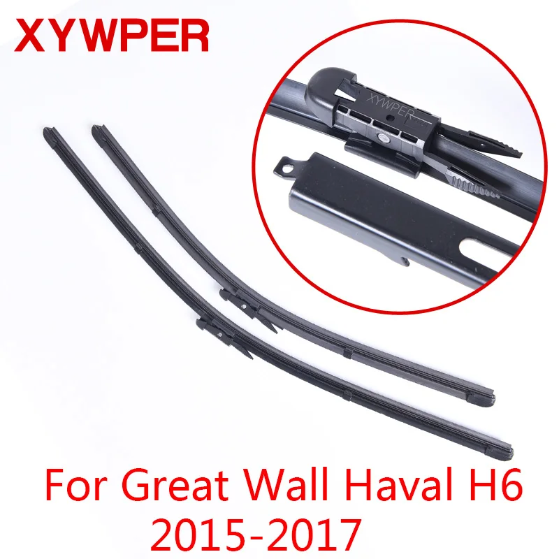 Щетки стеклоочистителя XYWPER для Great Wall Haval H6 2015 2016 2017 автомобильные аксессуары