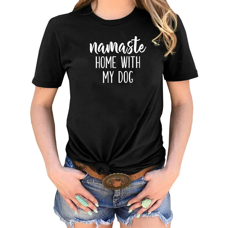 Женская хлопковая Футболка NAMASTE HOME WITH MY DOG Harajuku летняя футболка черного и белого