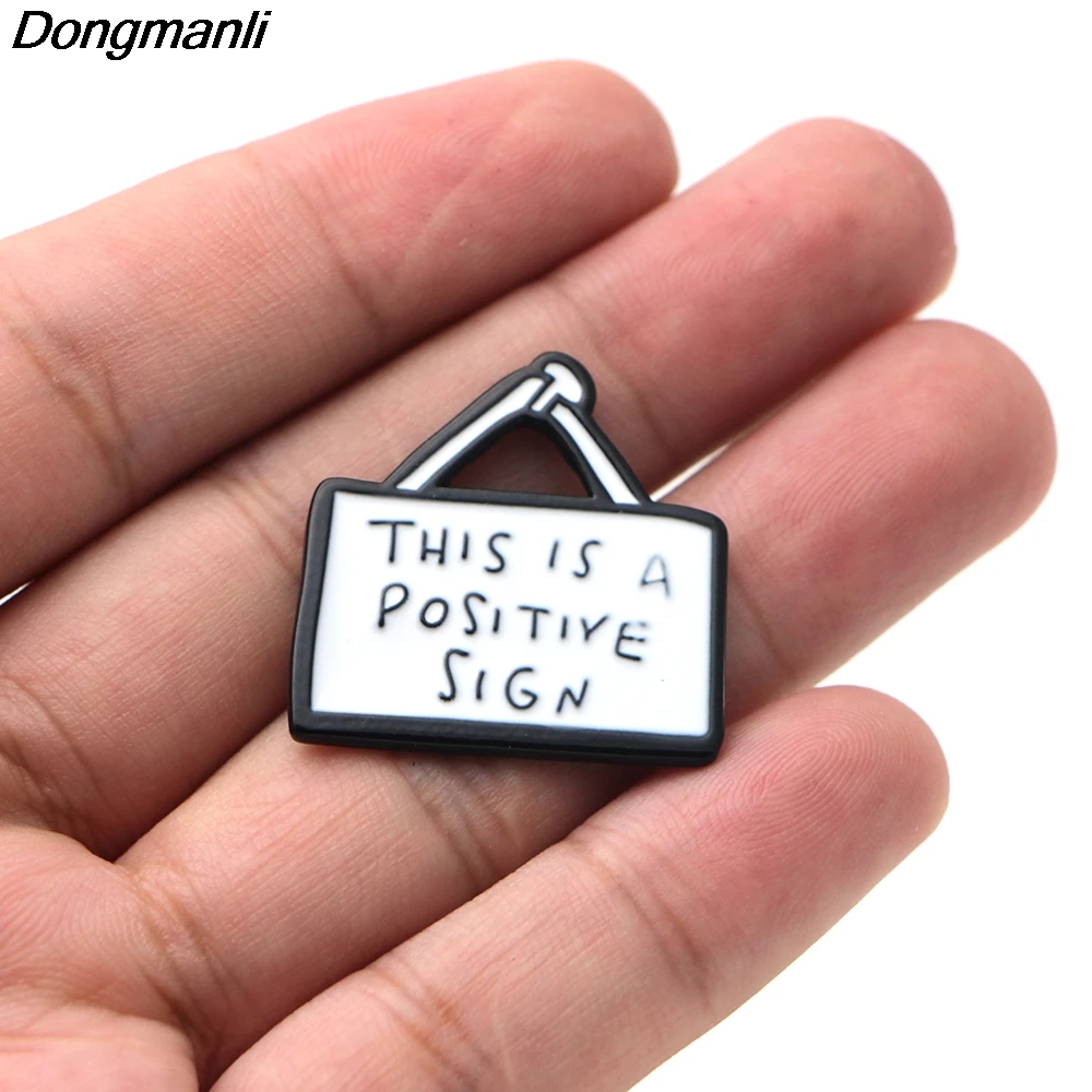 

L2480 Dongmanli This Is A Positive Sign Cute Sign Tag Brooch Inspirational Enamel Pin Letter slogan warning sign Jewelry Gifts