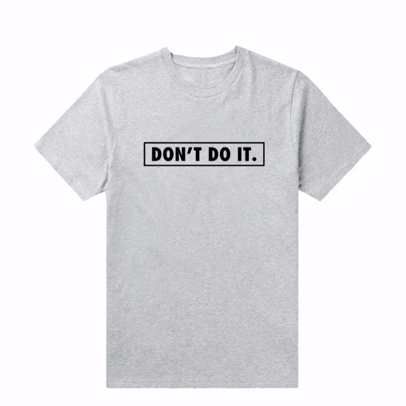 

DON'T DO IT Letters Print Women tshirt Cotton Casual Funny t shirts For Lady Top Tee Hipster Drop Ship Tumblr F639