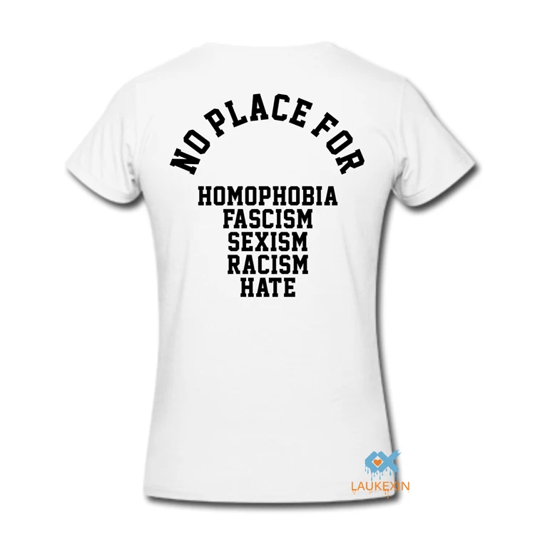 Нет места для гомофобии Сексизм расизм Hate T Shirt брендовая одежда мужские футболки унисекс футболка harajuku Хип Хоп Футболка - Цвет: women white