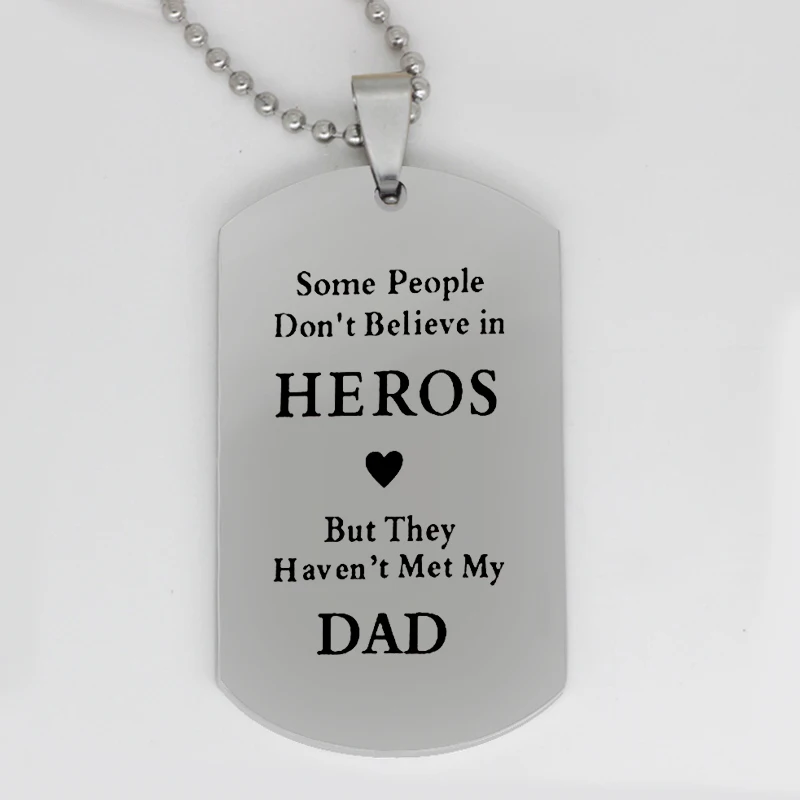 

Ufine jewelry dad gift pendant army card Some people don't belivev in heros but they.... stainless steel customed necklace N4393