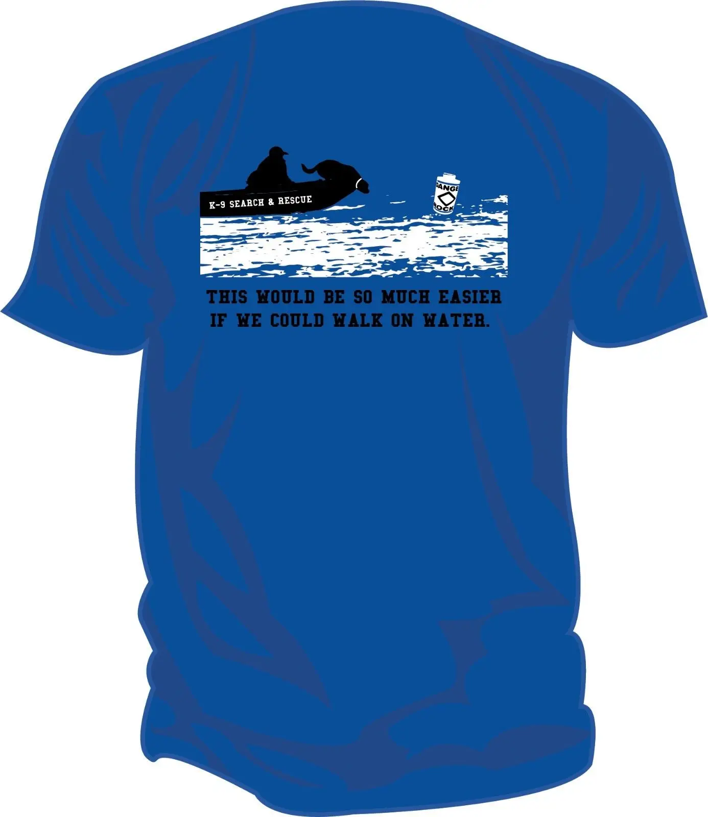 

2019 New Fashion Casual Men T-shirt SAR - Search & Rescue: HRD K9 BOAT, CADAVER Screen Printed T-Shirt ROYAL BLUE