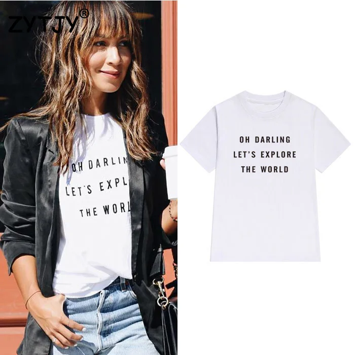 О дорогой давайте исследуем мир женская футболка хлопковая Повседневная