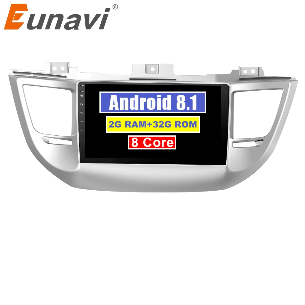 Eunavi ips 2G + 32G Octa 8 core android 1 автомобильный dvd для hyundai Tucson/IX35 2016 2017 мультимедийная