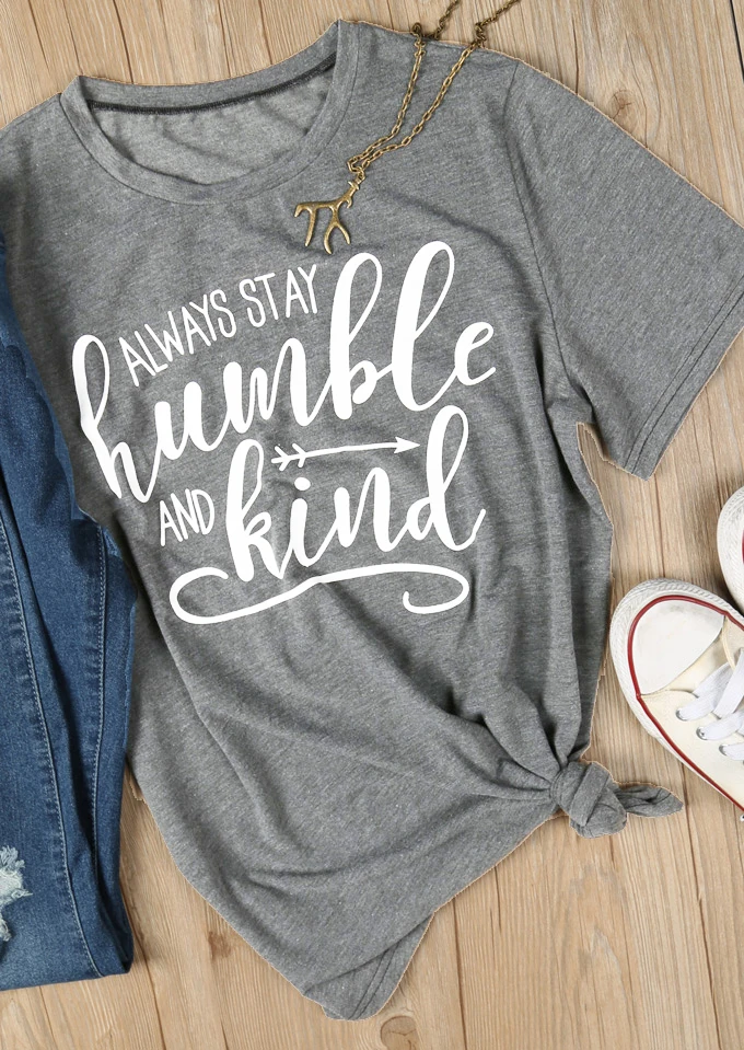 Всегда оставайтесь скромным и добрым футболка tumblr Эстетическая гранж camisetas