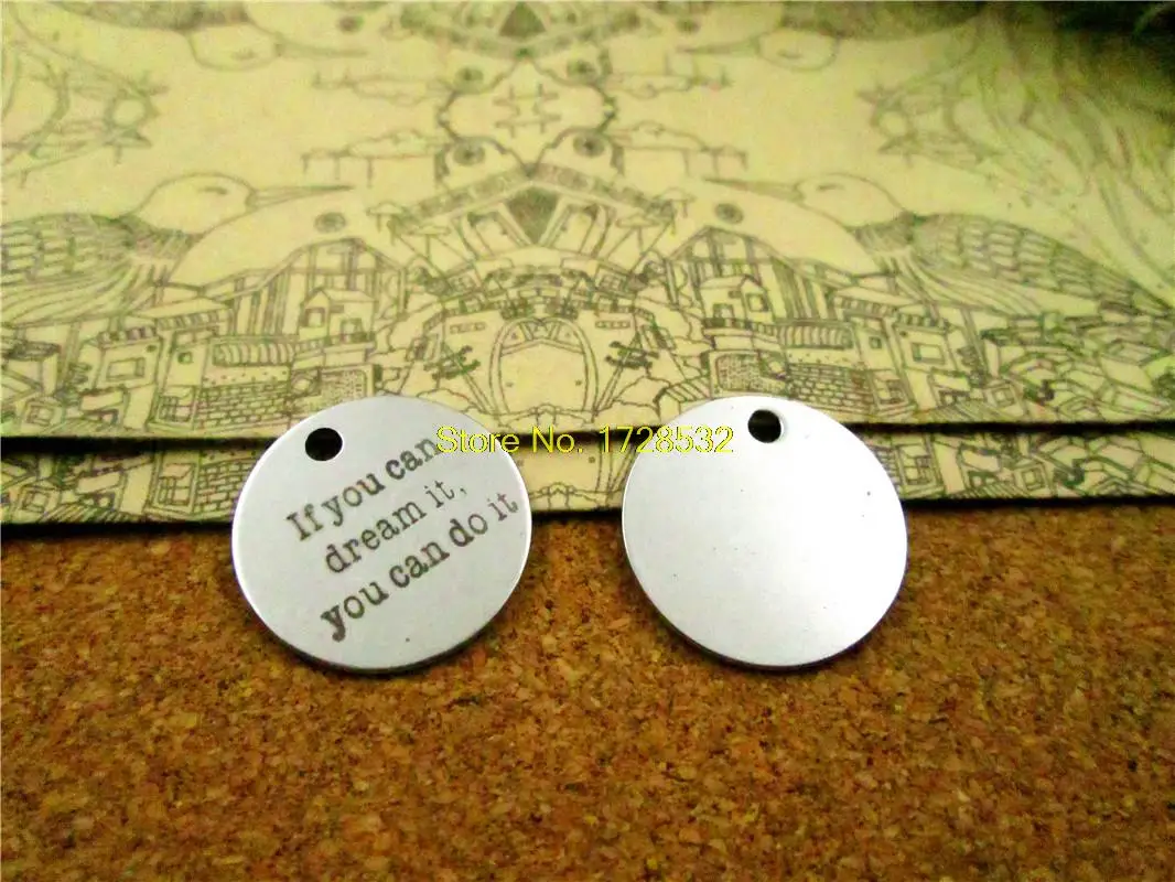 Круглые Подвески из нержавеющей стали 20 шт., ювелирные украшения «Если вы мечтаете, вы можете сделать это», версия 2 с одной стороны, «сделай сам»