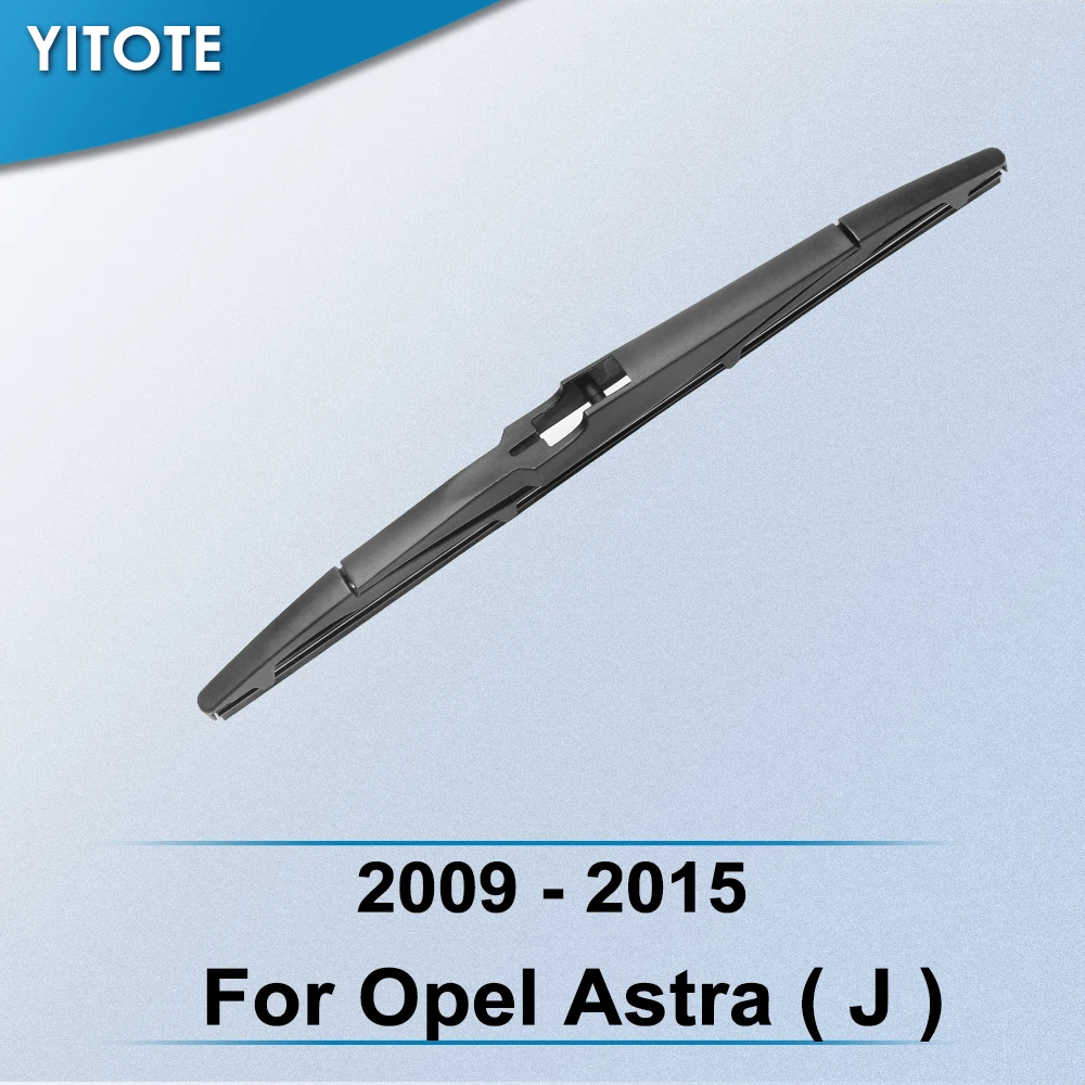 Задняя щетка стеклоочистителя YITOTE для Opel Astra ( J ) 2009 2010 2011 2012 2013 2014