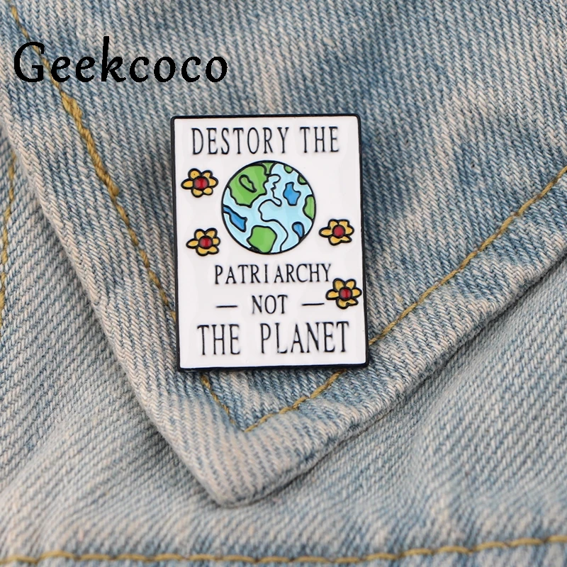 

Destroy The Patriarchy Not The Planet letter Zinc Alloy pins backpack pride cloth medal for shirt insignia badges brooches J0447
