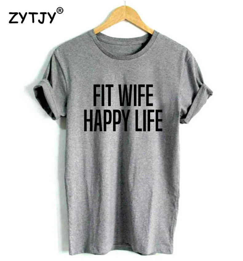 

Fit Wife Happy Life Letters Print Women Tshirt Cotton Casual Funny t Shirt For Lady Girl Top Tee Hipster Tumblr Drop Ship HH-97