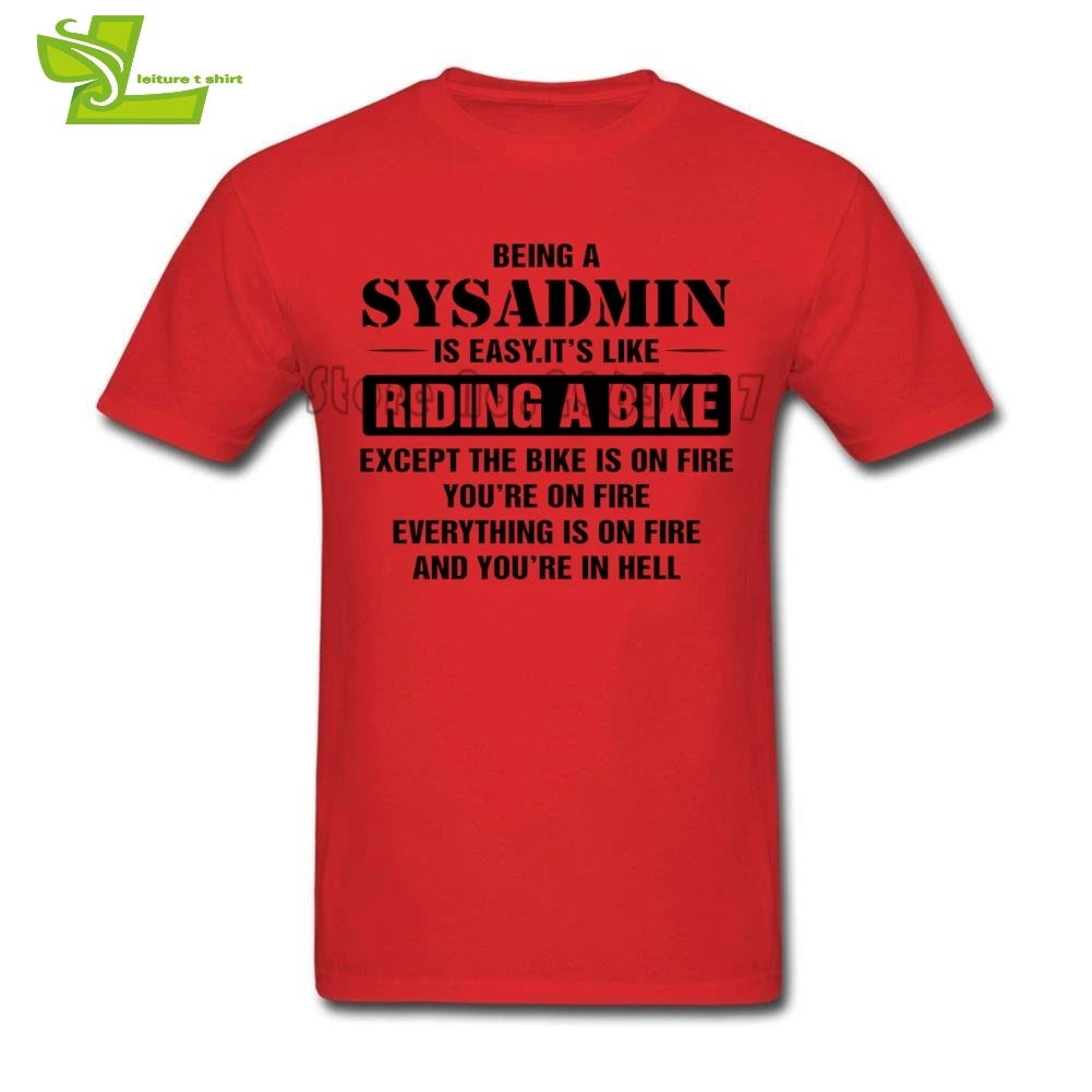 Being A Sysadmin T Shirt Teenage New Arrival Simple Tee Leisure Customized T-Shirt Men Short Sleeve O Neck Team Dad Tops | Мужская