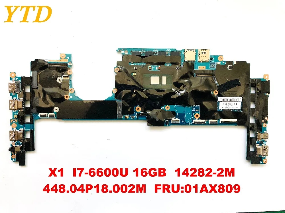 Оригинальный Для Lenovo Thinkpad Йога X1 Материнская плата ноутбука I7-6600U 16GB 14282-2 м