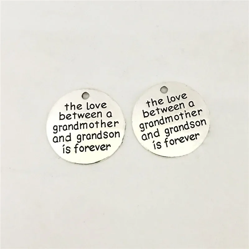 

High Quality 10 Pieces/Lot Diameter 25mm Antique Silver Color The Love Between Grandmother And Grandson Is Forever Family Charm