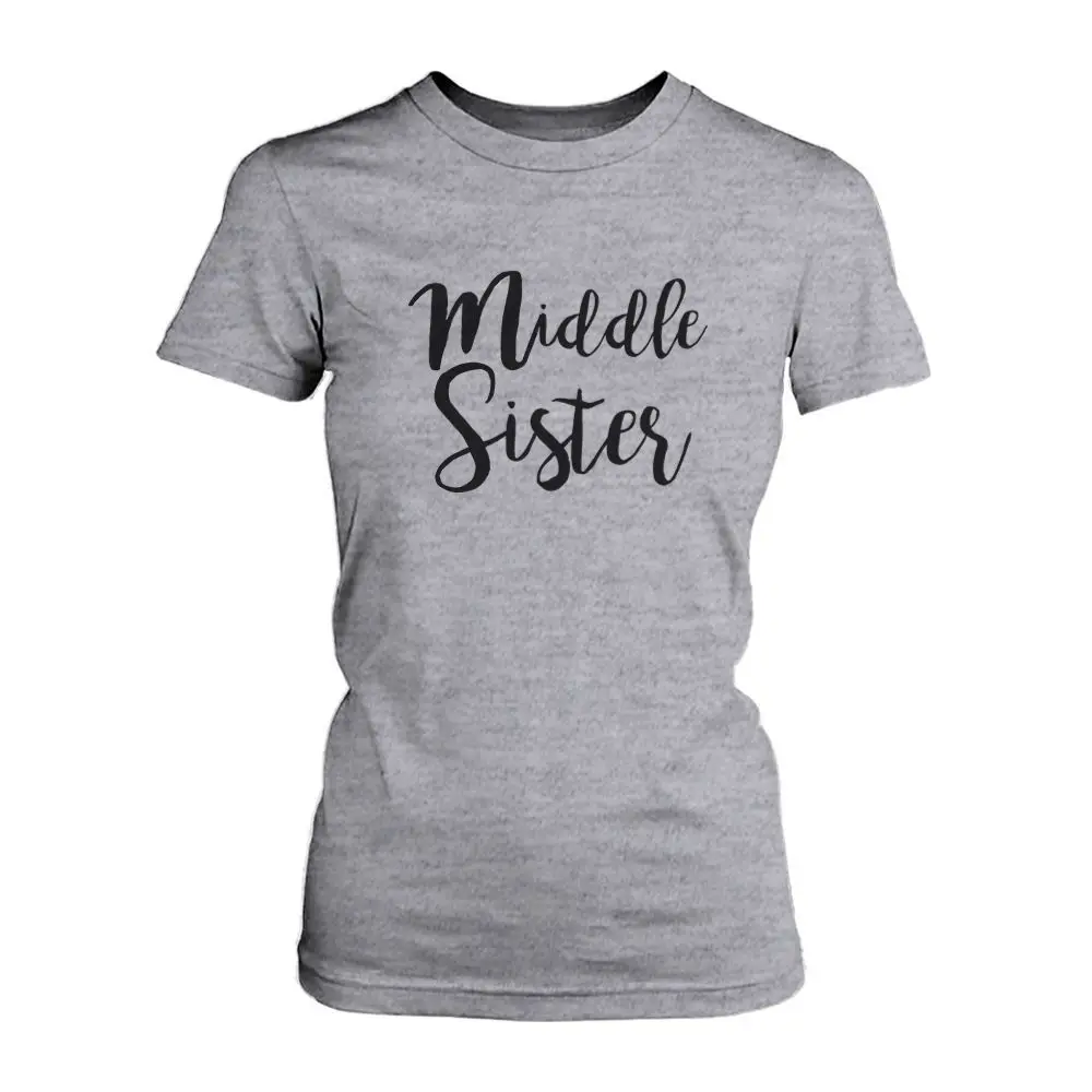 Middle Sister Одинаковые футболки для больших и средних сестер, подарки для сестер, забавная Женская одежда, графическая футболка, женская футболка Harajuku - Цвет: Middle Sister