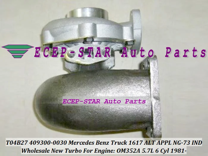 T04B27 409300 409300-5011S 409300-0023 409300-0020 турбо для Грузовика Mercedes Benz 1617 ALT APPL NG-73 IND 1981-OM352A 5.7L 6 Cyl