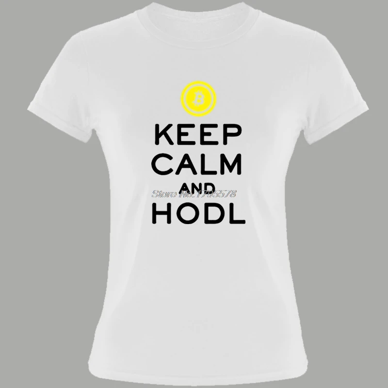 Крутые футболки с биткоином Keep Calm And Hodl криптовалюта для женщин Подростковая