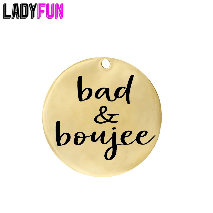 Фото Подвеска из нержавеющей стали Bad And Boujee, Круглый диск 25 мм, фотоэлемент для изготовления ювелирных изделий для девичника №1