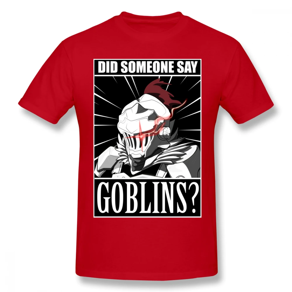 Goblin Slayer Did Anyone Say футболка для мужчин плюс размер 4XL Team Camiseta | Мужская одежда