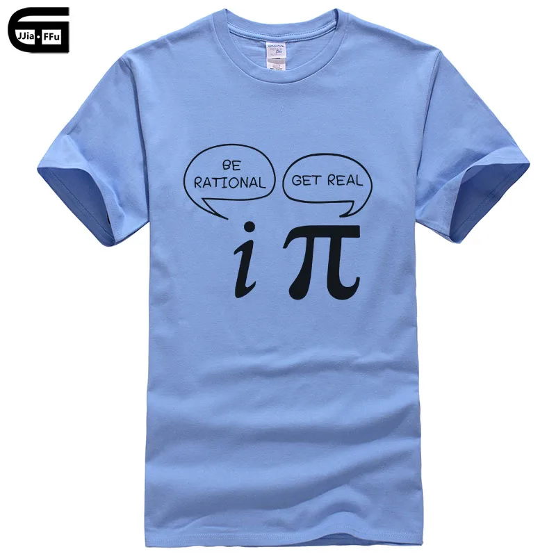 Carol Blue Летний стиль быть разумным, получить реальный! Maths Science Geeky Funny Joke Pun Pi футболка Топы мужские майка с короткими рукавами хлопковые рубашки T417 - Цвет: Carol Blue