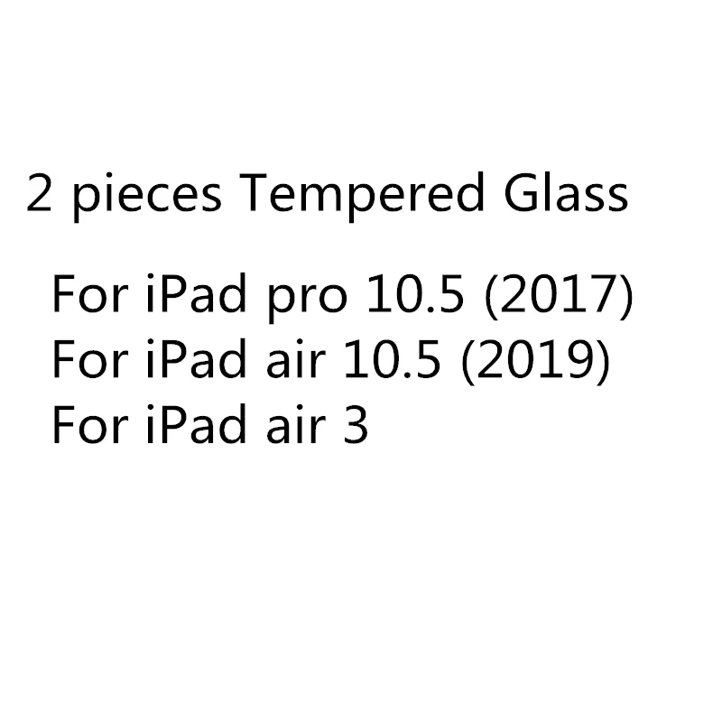 2 For iPad pro 10.5 2 шт. Премиум Защитная пленка из закаленного стекла для iPad 10,2 Мини-Платье на возраст 1, 2, 3, 4, 5, Экран Защитная крышка для iPad 5 6 iPad Air iPad Pro 9,7 10,5 11 - Цвет: 2 For iPad pro 10.5