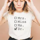 Хипстерская футболка с надписью Mrs Miss Ms Dr, женские топы, забавная рубашка с доктором, футболка, женская модная футболка с коротким рукавом