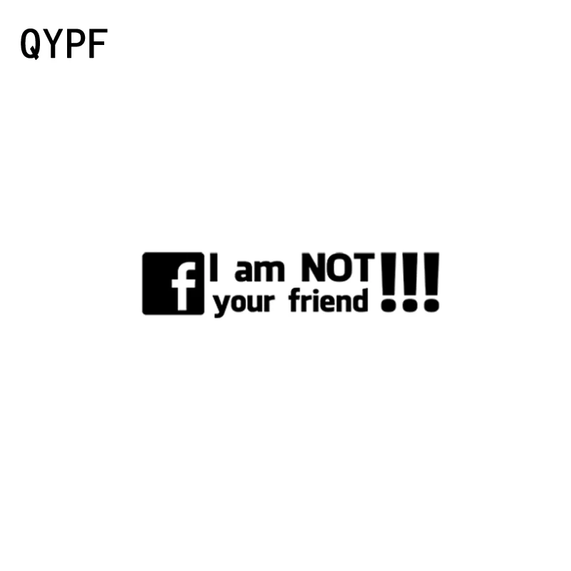 

QYPF 16.5CM*3.6CM F I Am Not Your Friend Vinyl Car Styling Funny Car Sticker And Decals C15-2437
