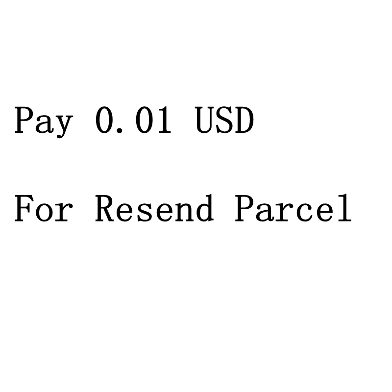 Платить 0 01 долл. США за повторную отправку посылки или дополнительная плата