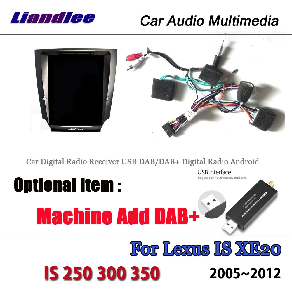 machine add DAB Liandlee 10," Tesla вертикальный экран для Lexus IS XE20 IS 250 300 350 2005~ 2012 Android DAB карта gps Navi навигация Мультимедиа - Цвет: machine add DAB