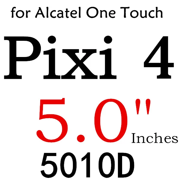 Экран протектор для Alcatel One Touch Pop 3 5,5 5025D Pixi3 4,5 5019D 5017 Idol 3 POP4 5051 4S Pixi 4 5,0 5010 закаленное Стекло - Цвет: PIXI4 5