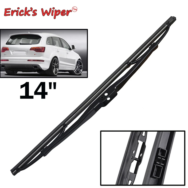 Erick's Wiper 14&quot Rear Blade For Audi Q7 4L 2006 - 2015 Windshield Windscreen Window | Автомобили и мотоциклы
