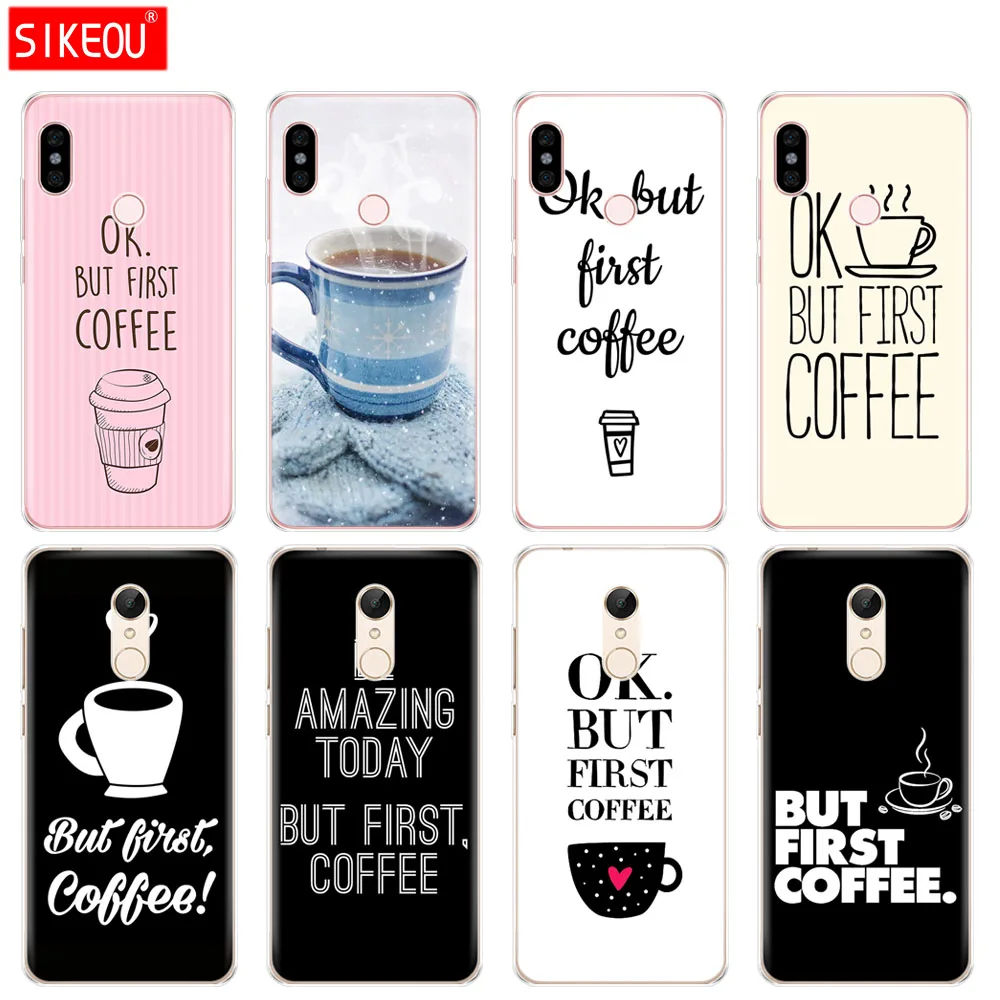 Силиконовый чехол для телефона Xiaomi redmi 5 4 1 1s 2 3 3s pro PLUS note 4X 4A 5A Ok But First Coffee |