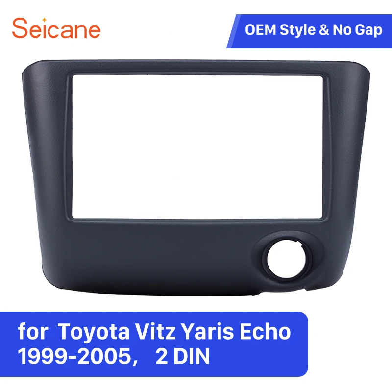 Seicane 2 Дин радио фасции для 1999 2000 2001 2002 2003 2004 2005 Toyota Vitz Yaris, echo установка рамка Dash CD DVD панель