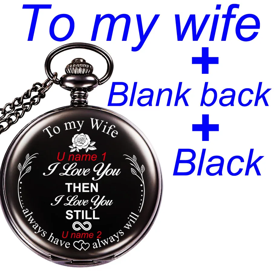 To my Wife black Для моей дочери, я люблю тебя, подарки на память от папы, мамы, подарок на день рождения, персонализированные ваши имена, 47 мм, карманные часы с лазерной гравировкой - Цвет: To my Wife black