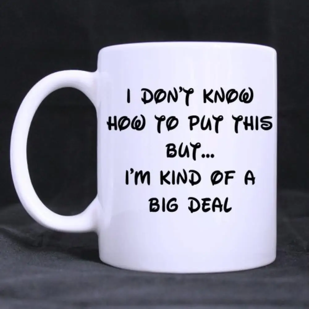 

Mug Coffee Cup Porcelain Tea Mug with handle“i'm kind of a big deal” Ceramic 11 Oz,White