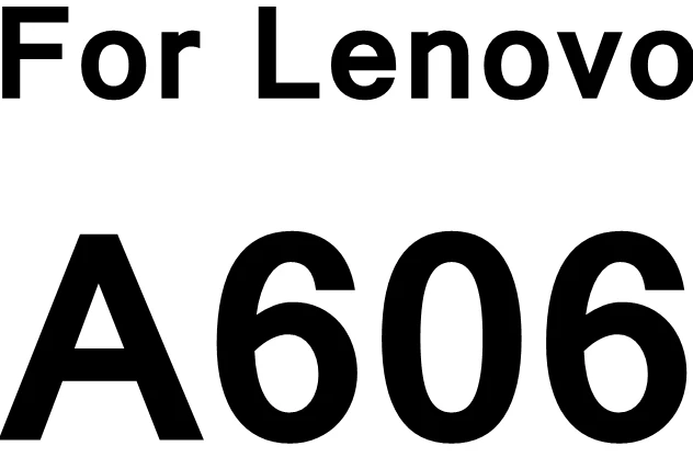 For A606 Абсолютная новинка! Премиум закаленное Стекло для lenovo A536 A606 A850 A5000 A6000 A7000 K900 P70 P 70 P780 S580 S60 Экран защитная плёнка для НУА Вэй - Цвет: For A606