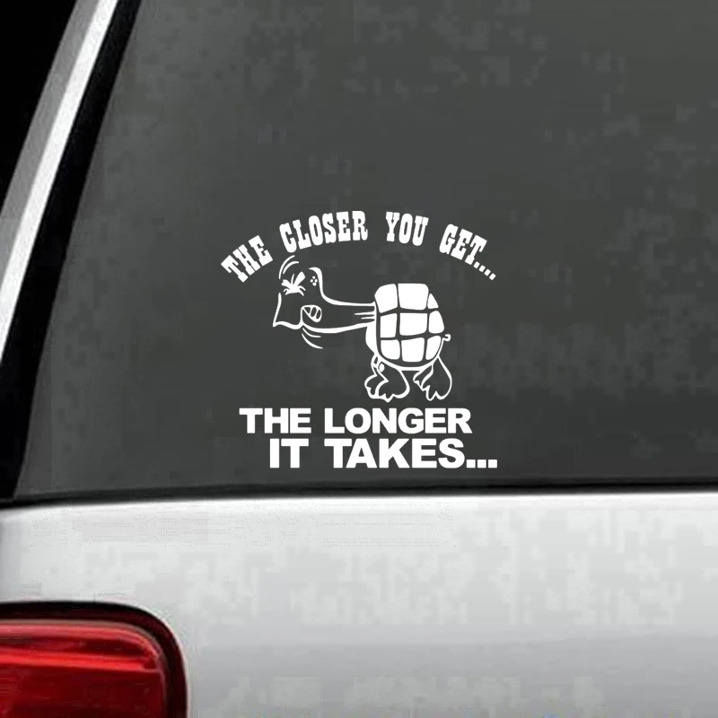 The Closer You Get Longer It Takes Funny Decal Sticker Creativity Car Accessories Motorcycle Helmet Styling | Автомобили и
