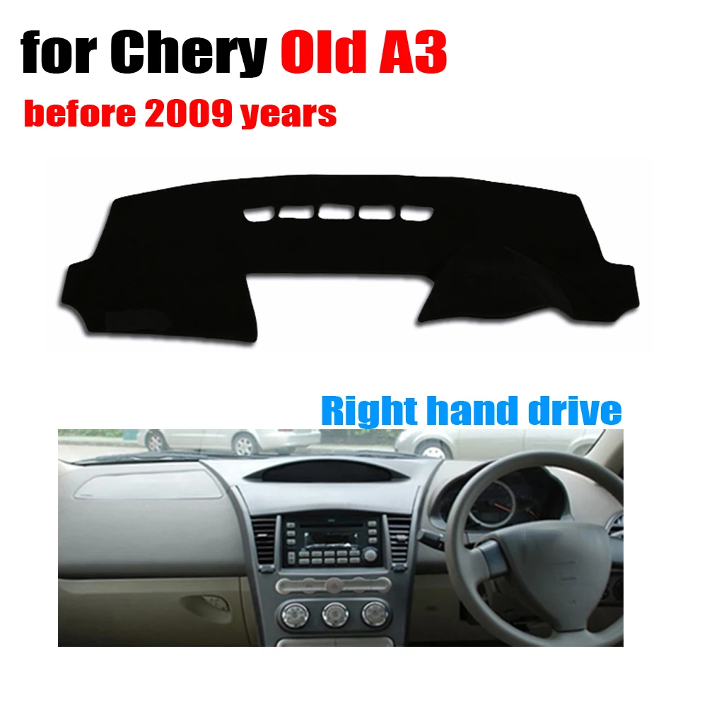 

Car dashboard covers mat for Chery Old A3 before 2009 years Right hand drive dashmat pad dash cover auto dashboard accessories