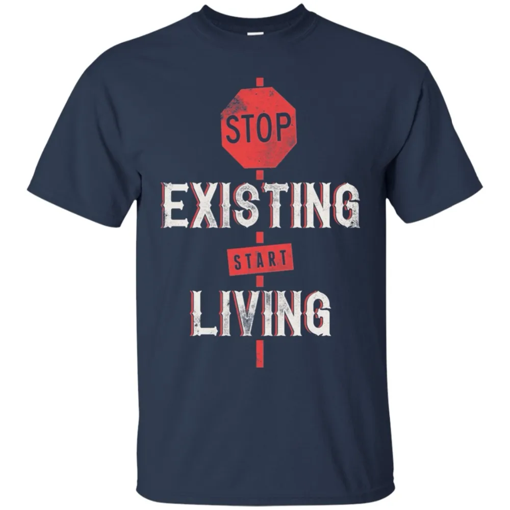 

Stop Existing Start Living T-Shirt, Motivational Quote Casual Men Outwears Popular Design Hip Hop Anime Male T Shirt Make Shirts
